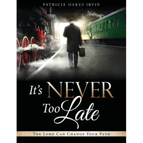 It's Never Too Late
