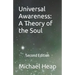 Universal Awareness: A Theory of the Soul: Second Edition