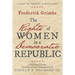 The Rights of Women in a Democratic Republic: A Modern Edition, Introduced with Commentary by Donald F. Melhorn Jr.
