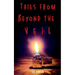 Tales From Beyond the Veil