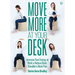 Move More at Your Desk: Reduce Back Pain and Increase Your Energy at Work