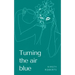 Turning the air blue