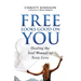 Free Looks Good on You: Healing the Soul Wounds of Toxic Love
