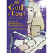 The God of Egypt - Second Edition: Placing the Biblical Exodus in Egyptian History