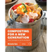Composting for a New Generation: Latest Techniques for the Bin and Beyond