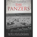 The Panzers: The History and Legacy of Nazi Germany's Most Famous Tanks during World War II