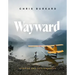 Wayward: Stories and Photographs