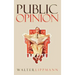 Public Opinion: The Original 1922 Edition