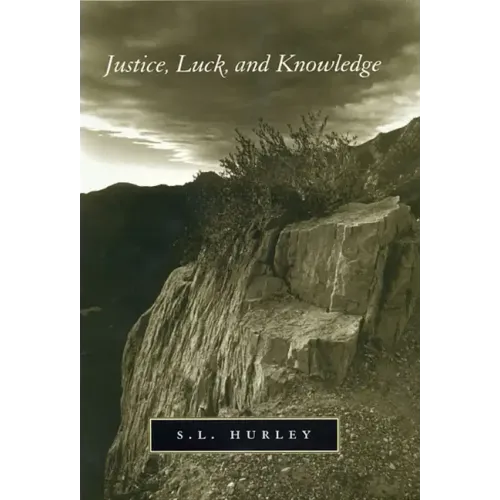 Justice, Luck, and Knowledge