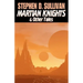 Martian Knights & Other Tales