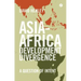 Asia-Africa Development Divergence: A Question of Intent