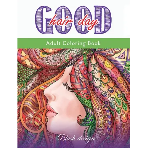 Good Hair Day: Adult Coloring Book