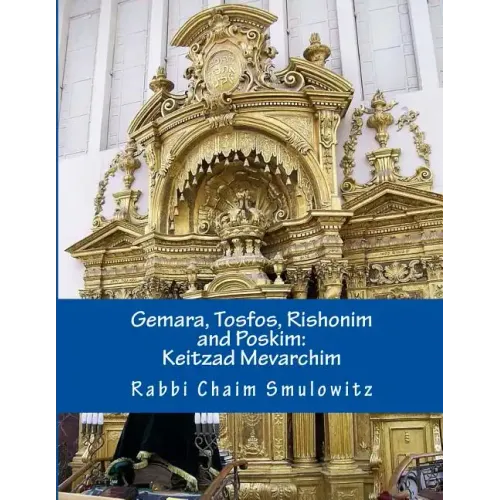 Gemara, Tosfos, Rishonim and Poskim: Keitzad Mevarichim