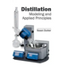 Distillation: Modeling and Applied Principles