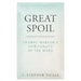 Great Spoil: Thomas Manton's Spirituality of the Word