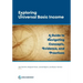Exploring Universal Basic Income: A Guide to Navigating Concepts, Evidence, and Practices