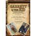 Garrett & the Kid: the Lives of Pat Garrett and Billy the Kid in the Old American West: Life of Pat F. Garrett and the Taming of the Border Outlaw by