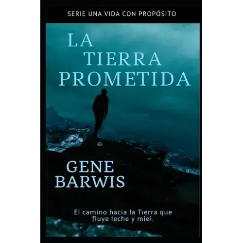 La Tierra Prometida: El Camino hacia la tierra que fluye leche y miel.