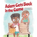 Adam Gets Back in the Game