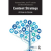 Content Strategy: A How-To Guide