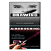 Drawing & Airbrushing: 1-2-3 Easy Techniques to Mastering Calligraphy! & 1-2-3 Easy Techniques to Mastering Airbrushing!