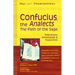 Confucius, the Analects: The Path of the Sage--Selections Annotated & Explained
