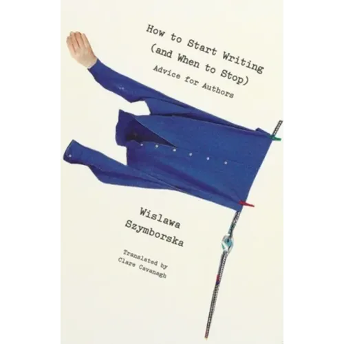 How to Start Writing (and When to Stop): Advice for Writers