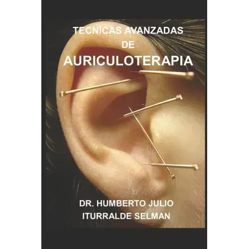Tecnicas Avanzadas de Auriculoterapia