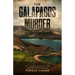 The Galapagos Murder: The Murder Mystery That Rocked the Equator