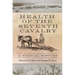 Health of the Seventh Cavalry: A Medical History