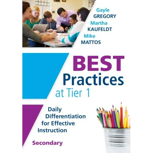 Best Practices at Tier 1 [Secondary]: Daily Differentiation for Effective Instruction, Secondary