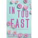 In Too Fast (Freshman Roommates Trilogy, Book 2)