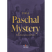The Paschal Mystery: Reflections for Lent and Easter