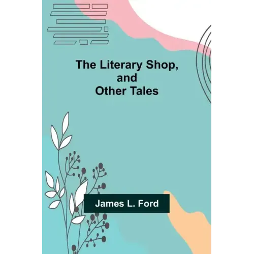The Literary Shop, and Other Tales