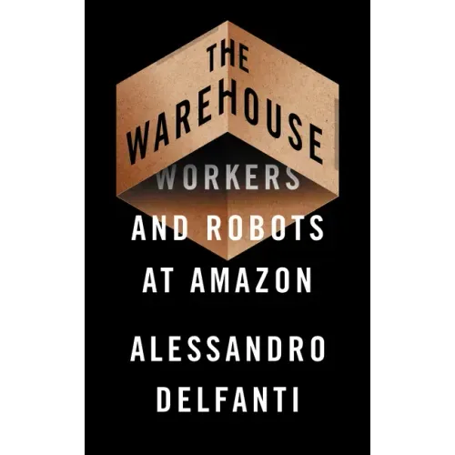 The Warehouse: Workers and Robots at Amazon