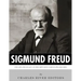 Sigmund Freud: The Life and Legacy of History's Most Famous Psychiatrist