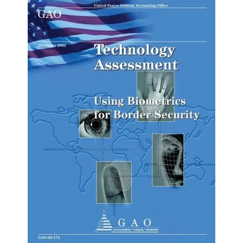 Technology Assessment: Using Biometrics for Border Security