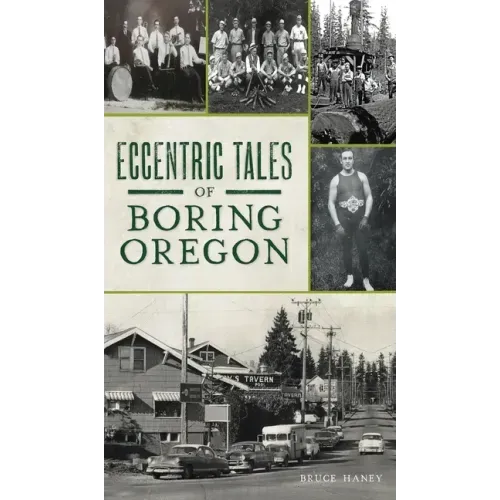 Eccentric Tales of Boring, Oregon