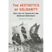 The Aesthetics of Solidarity: Our Lady of Guadalupe and American Democracy