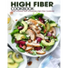 High Fiber Cookbook: Enjoy Everyday With Homemade High-Fiber Cookbook!