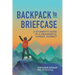 Backpack to Briefcase: A Student's Guide to a Meaningful Career Journey