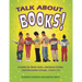 Talk about Books!: A Guide for Book Clubs, Literature Circles, and Discussion Groups, Grades 4-8