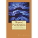 Ritual Purification, Exorcism & Defensive Magic