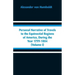 Personal Narrative of Travels to the Equinoctial Regions of America, During the Year 1799-1804: (Volume I)