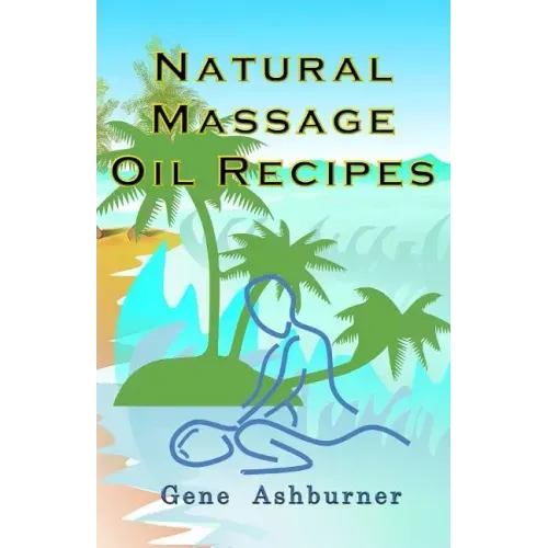 Natural Massage Oil Recipes