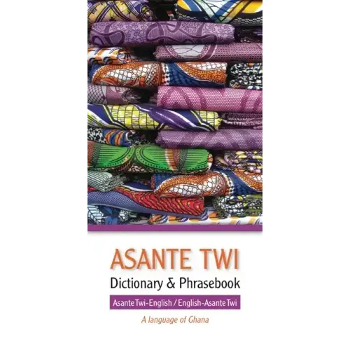 Asante Twi-English/English-Asante Twi Dictionary & Phrasebook