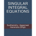 Singular Integral Equations