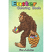 Easter Coloring Book For Adults: Bigfoot Egg Easter Day Boys Girls Kids Funny Sasquatch An Adult Easter Coloring Book For Teens & Adults - Great Gifts