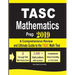 TASC Mathematics Prep 2019: A Comprehensive Review and Ultimate Guide to the TASC Math Test