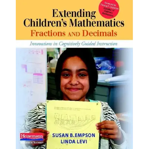 Extending Children's Mathematics: Fractions & Decimals: Innovations in Cognitively Guided Instruction